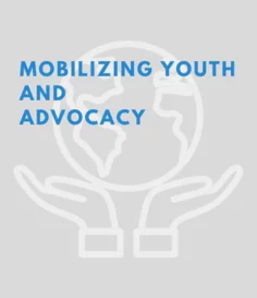 mobilizing youth and advocacy